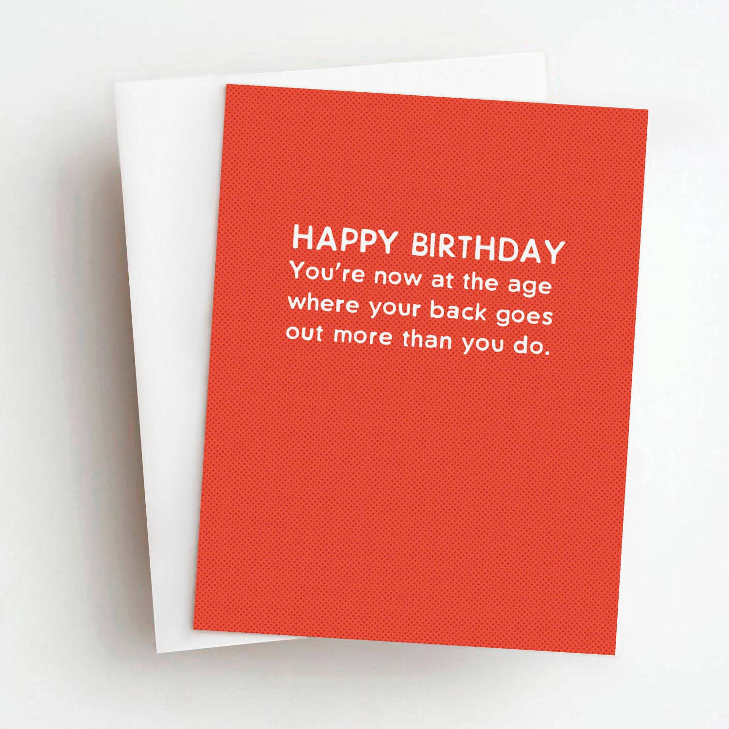 Back Goes Out More Funny Birthday Greeting Card
